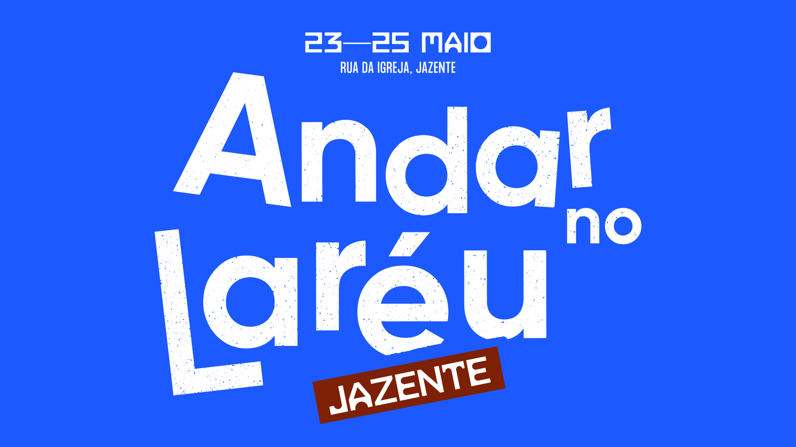 Vamos “Andar no Laréu” em Jazente?